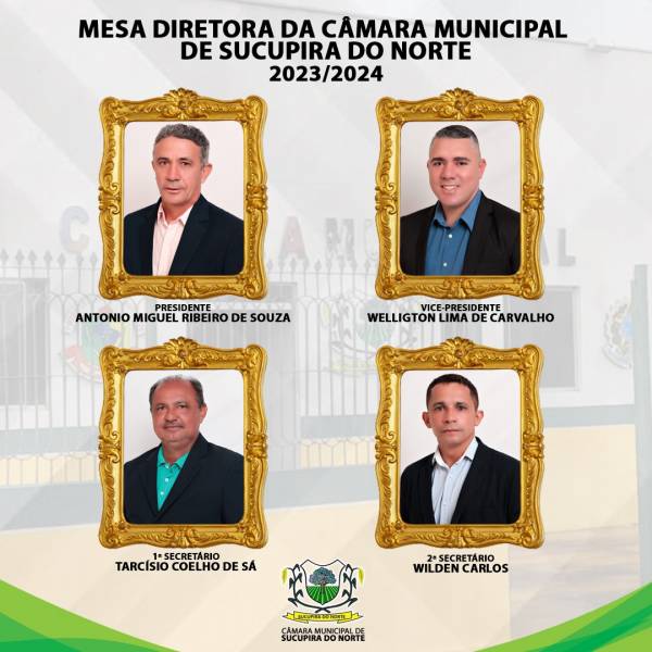 MESA DIRETORA DA CÂMARA MUNICIPAL DE SUCUPIRA DO NORTE 2023/2024